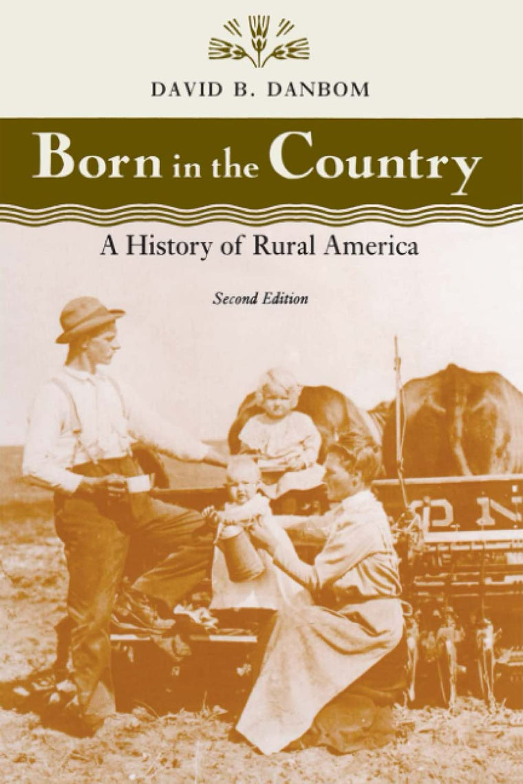 Born in the Country: A History of Rural America (Revisiting Rural America) 2nd Edition