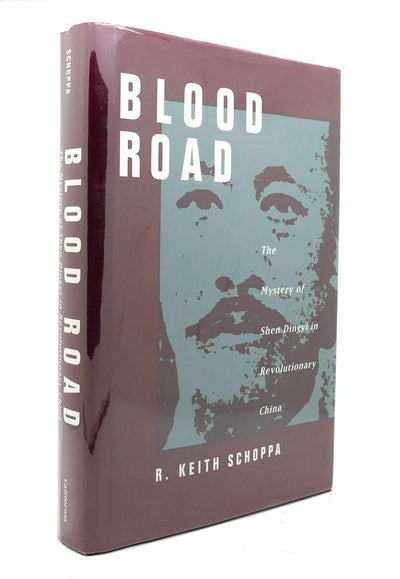 Blood Road: The Mystery of Shen Dingyi in Revolutionary Chin