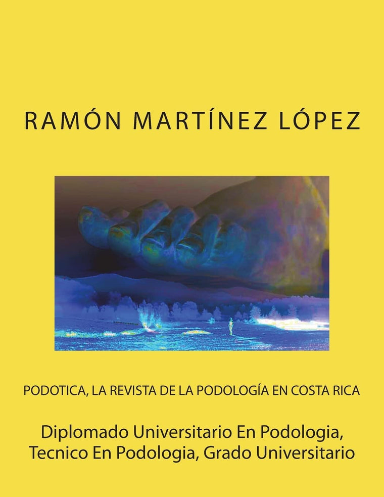 Diplomado Universitario En Podologia, Tecnico En Podologia, Grado Universitario (Spanish Edition)