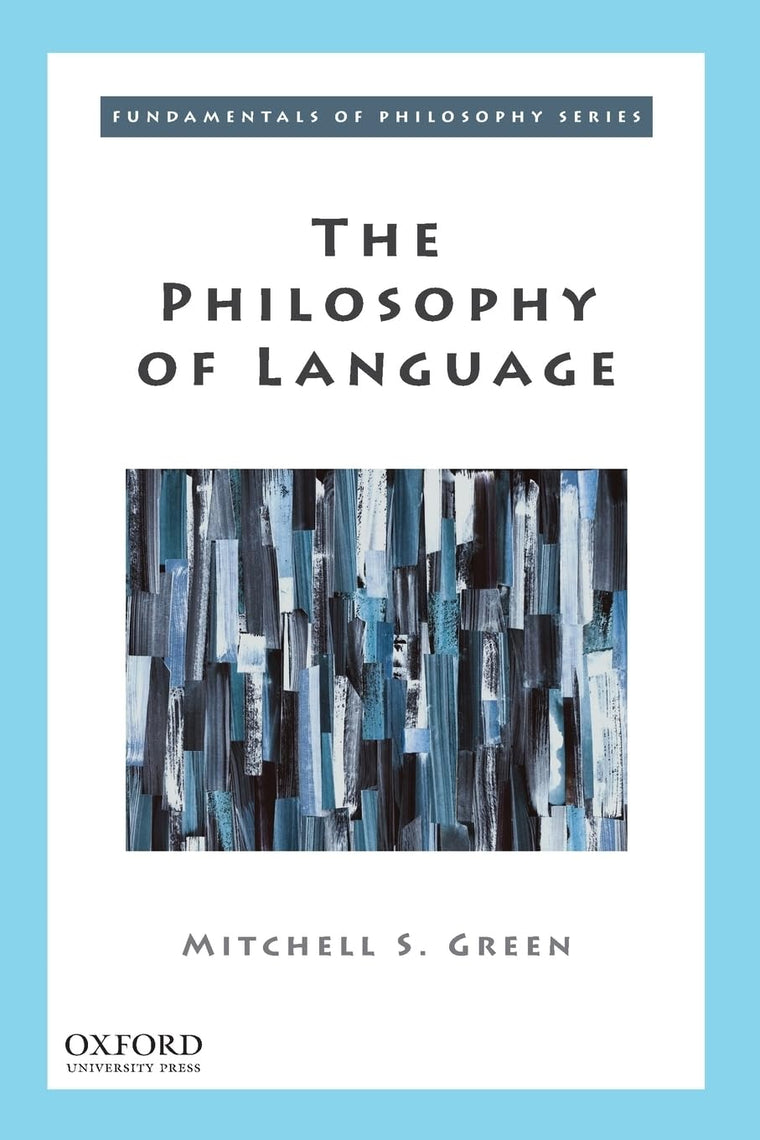 The Philosophy of Language (Fundamentals of Philosophy Series)