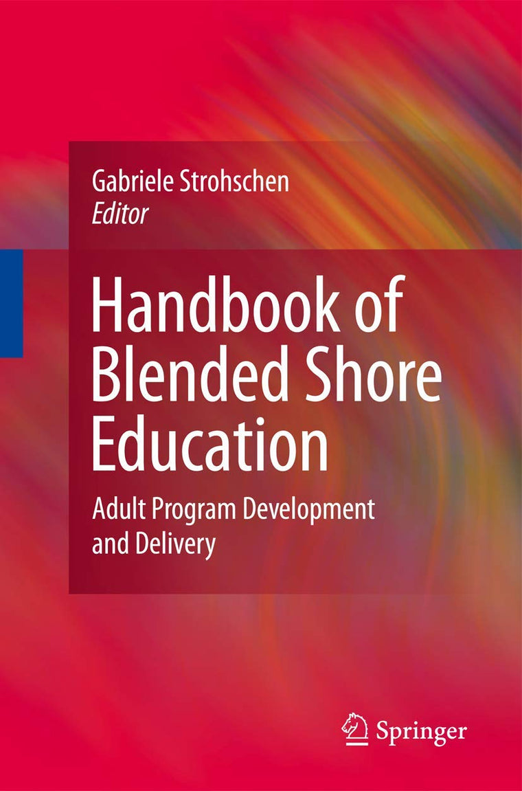 Handbook of Blended Shore Education: Adult Program Development and Delivery