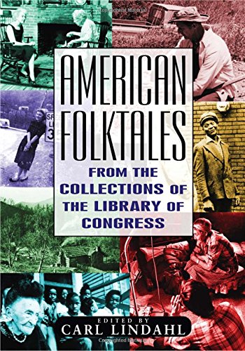 American Folktales: From the Collections of the Library of Congress: From the Collections of the Library of Congress