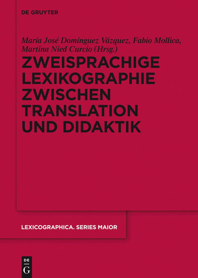 Zweisprachige Lexikographie zwischen Translation und Didaktik (Lexicographica. Series Maior, 147) (German Edition)