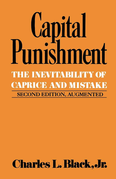 Capital Punishment (Inevitability of Caprice and Mistake)