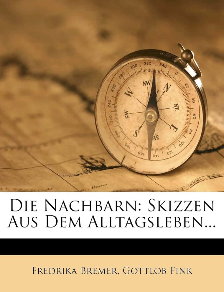 Die Nachbarn: Skizzen Aus Dem Alltagsleben... (German Edition)