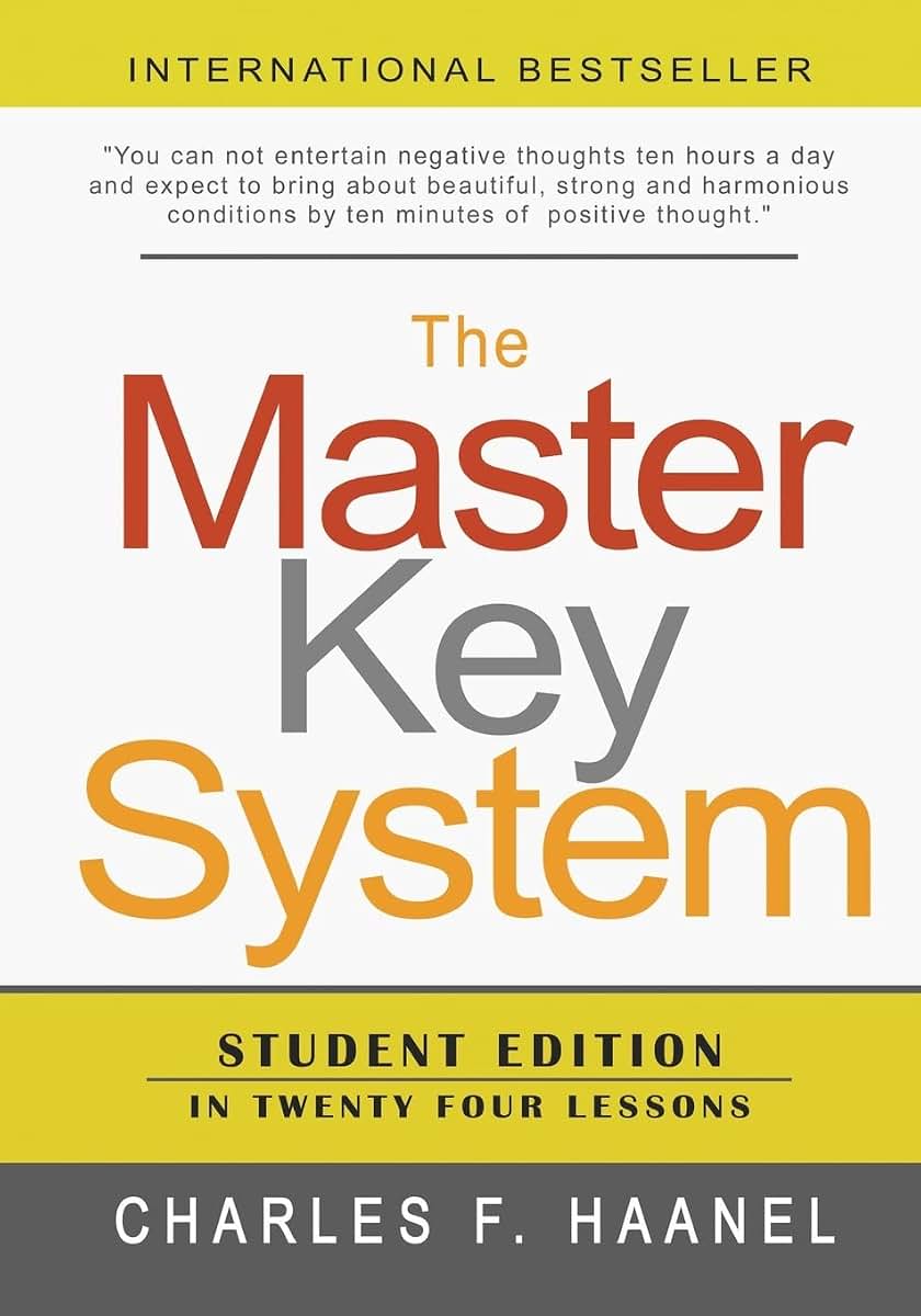 The Master Key System: Student Edition In Twenty Four Lessons