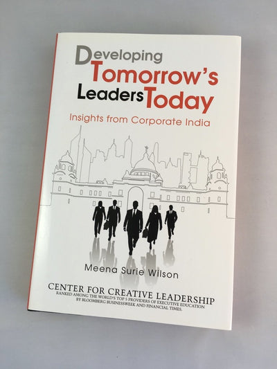 Developing Tomorrow's Leaders Today: Insights from Corporate India