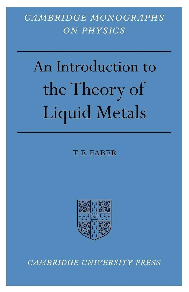 Introduction to the Theory of Liquid Metals (Cambridge Monographs on Physics)