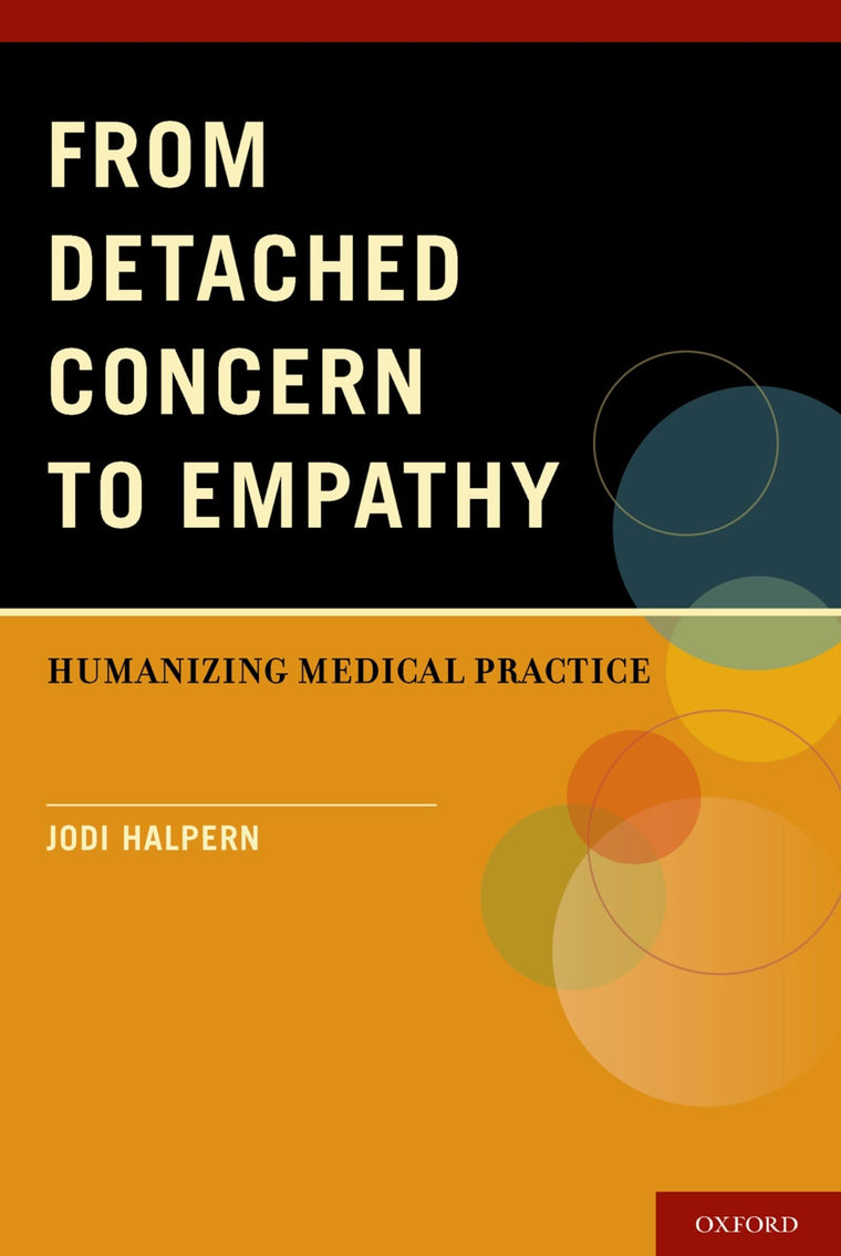 From Detached Concern to Empathy: Humanizing Medical Practice