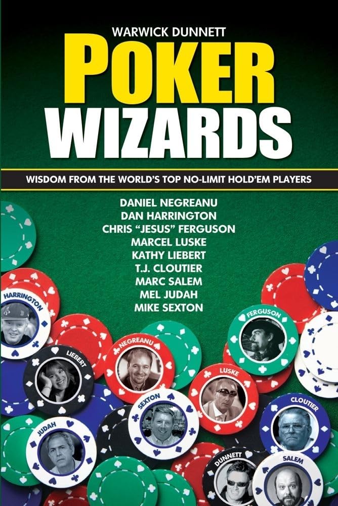 Poker Wizards: Poker strategy from the World's Top No-Limit Hold'em Players