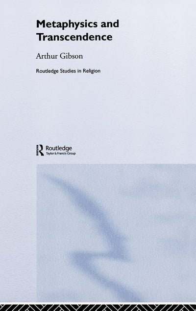 Metaphysics and Transcendence (Routledge Studies in Religion)