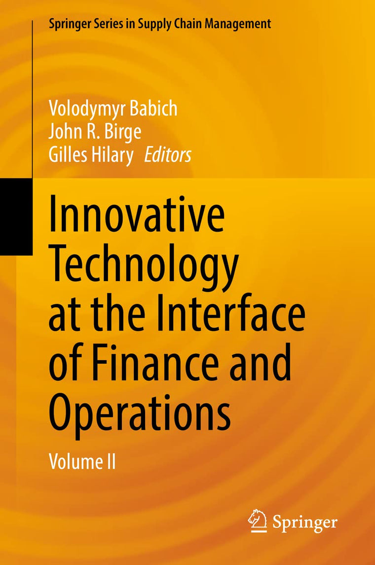 Innovative Technology at the Interface of Finance and Operations: Volume II (Springer Series in Supply Chain Management, 13)