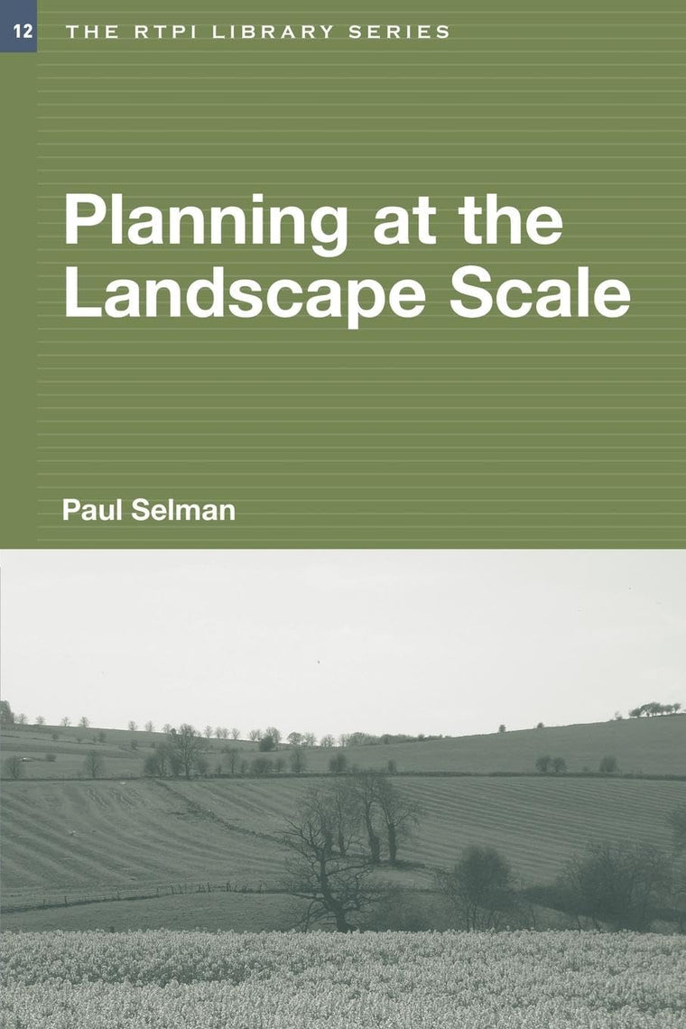Planning at the landscape scale (RTPI Library Series)