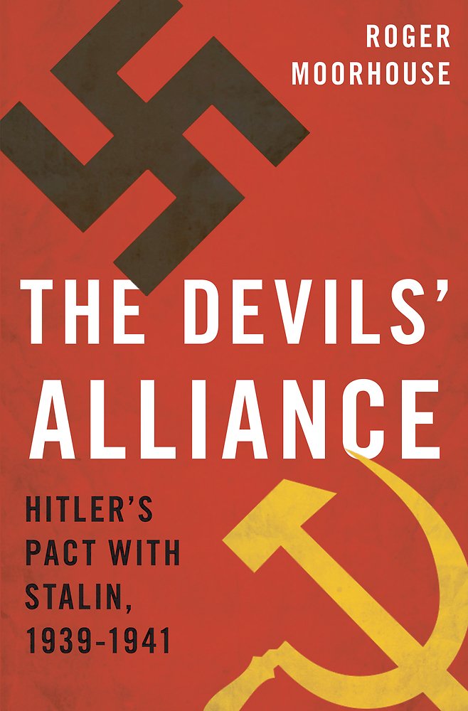 The Devils' Alliance: Hitler's Pact with Stalin, 1939-1941