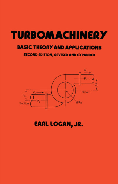 Turbomachinery: Basic Theory and Applications, Second Edition (Mechanical Engineering)