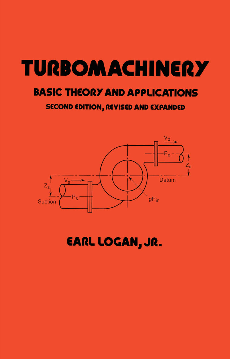 Turbomachinery: Basic Theory and Applications, Second Edition (Mechanical Engineering)