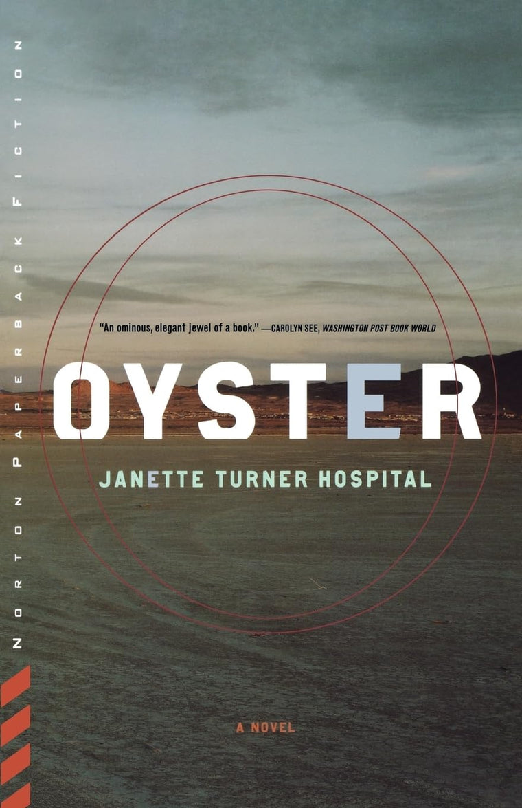 Oyster: A Novel by Hospital, Janette Turner