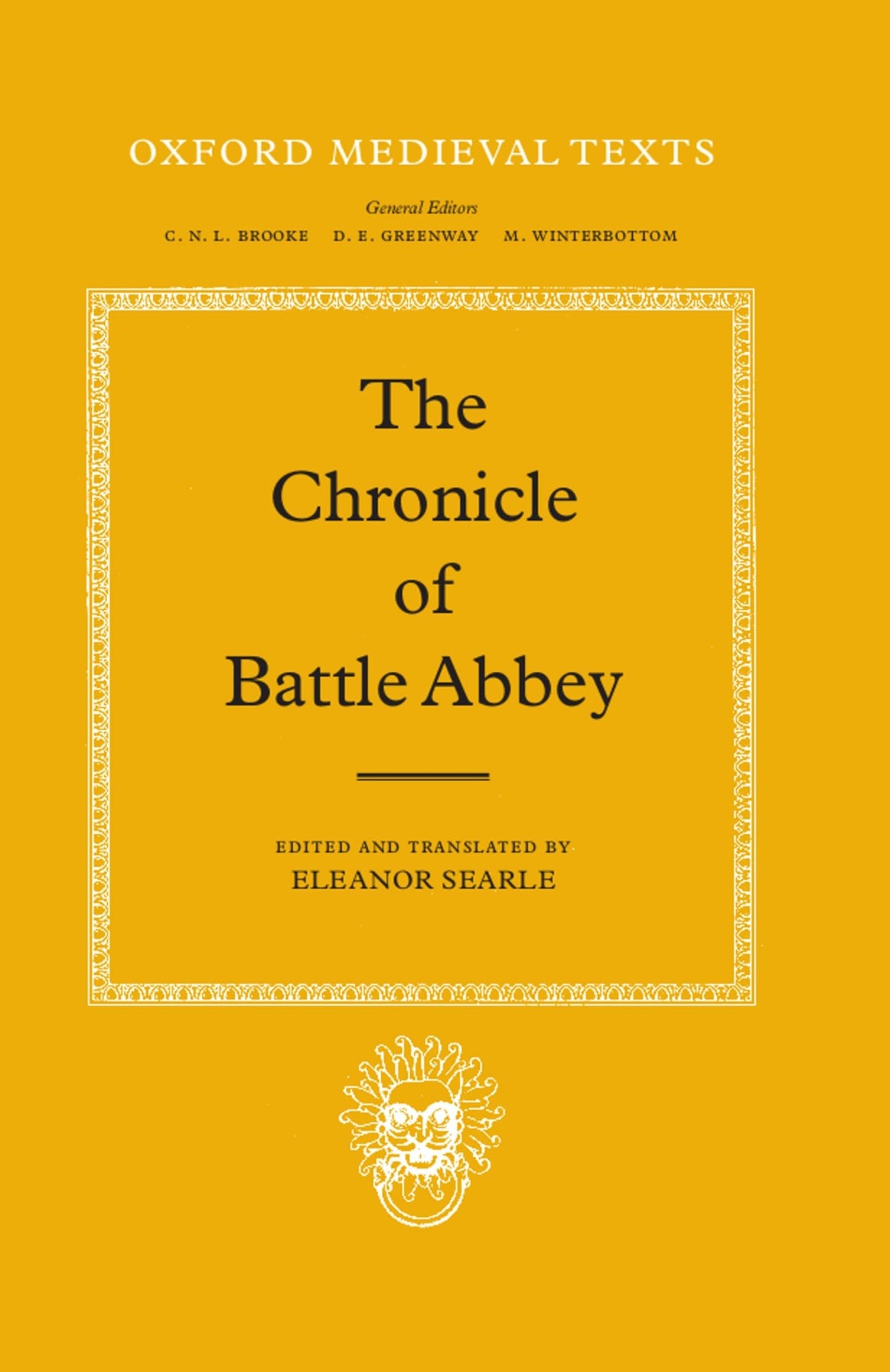 The Chronicle of Battle Abbey (Oxford Medieval Texts)
