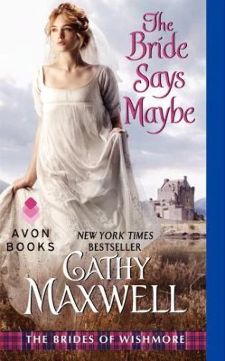 The Bride Says Maybe: The Brides of Wishmore (Brides of Wishmore, 2)