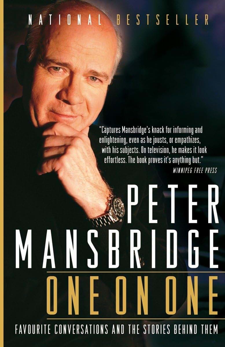 Peter Mansbridge One on One: Favourite Conversations and the Stories Behind Them