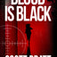 Blood is Black: A Legal Thriller (Presley Carter)