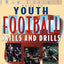Youth Football Skills & Drills: A New Coach's Guide