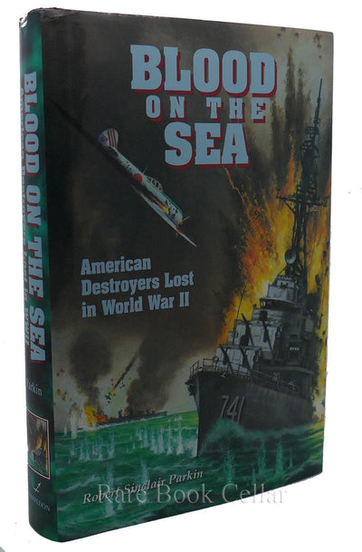Blood On The Sea: American Destroyers Lost In World War Ii