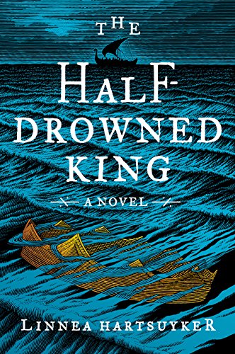 The Half-Drowned King: A Novel (The Golden Wolf Saga, 1)