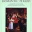 An Anthology of Piano Music Volume 3: The Romantic Period