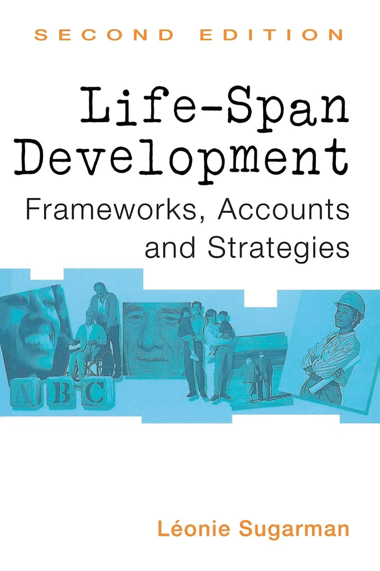 Life-Span Development: Frameworks, Accounts, and Strategies