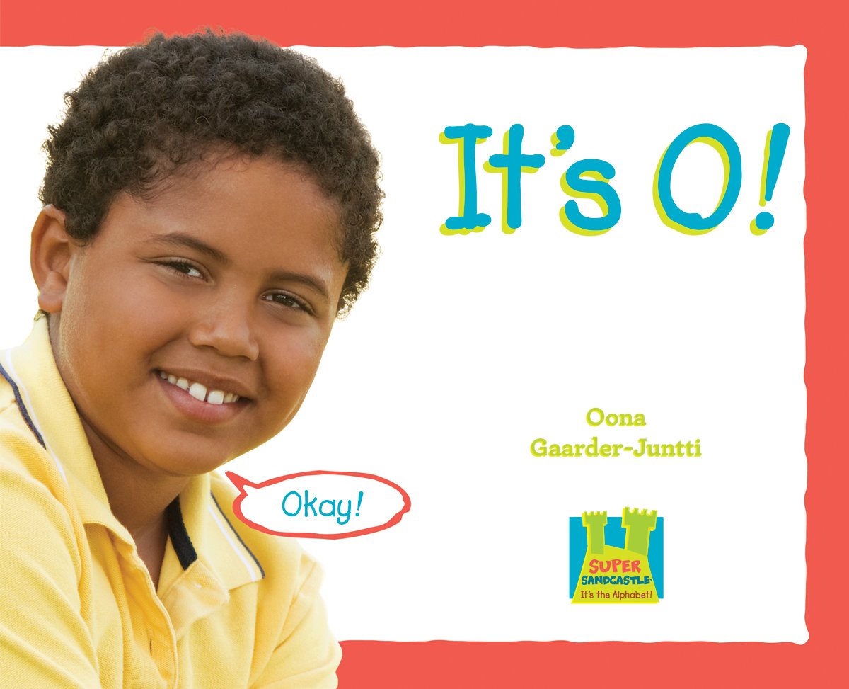 It's O ! (It's the Alphabet!)