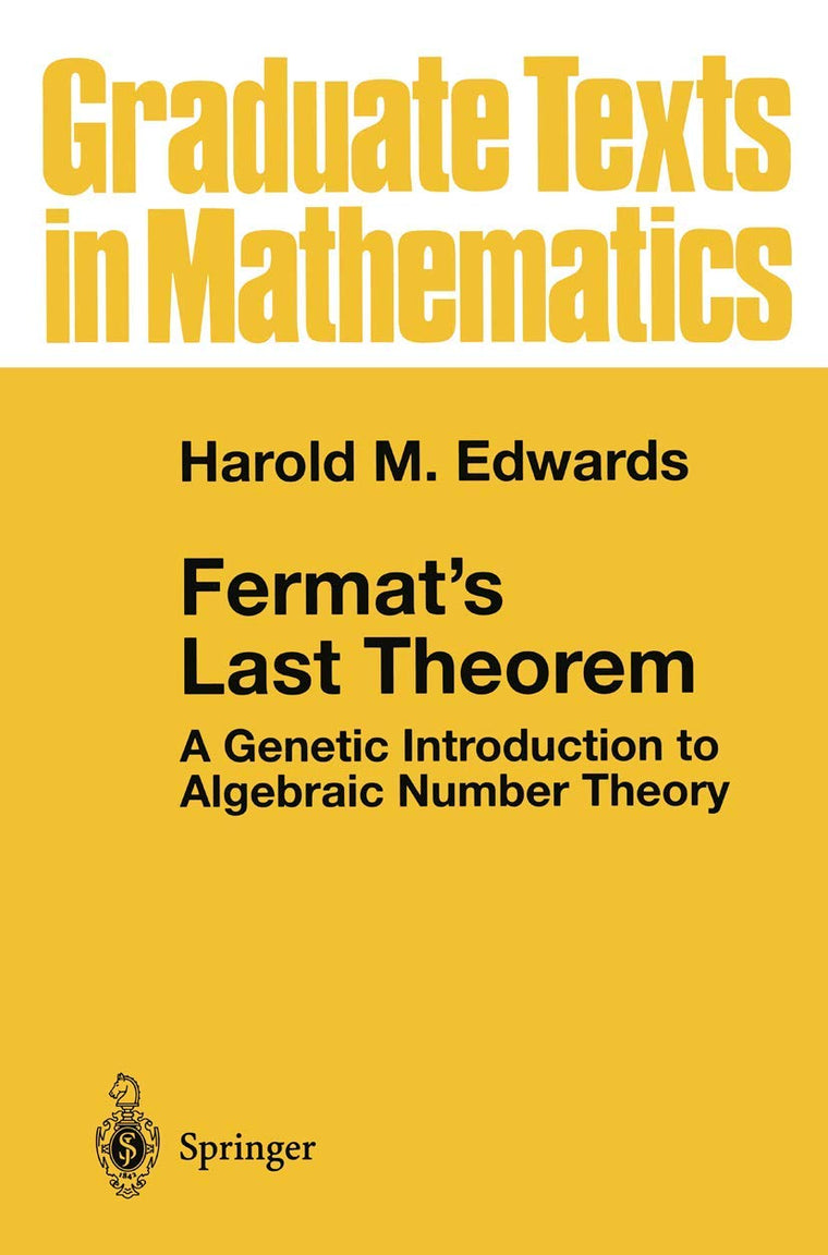 Fermat's Last Theorem: A Genetic Introduction to Algebraic Number Theory (Graduate Texts in Mathematics, Vol. 50) (Graduate Texts in Mathematics, 50)