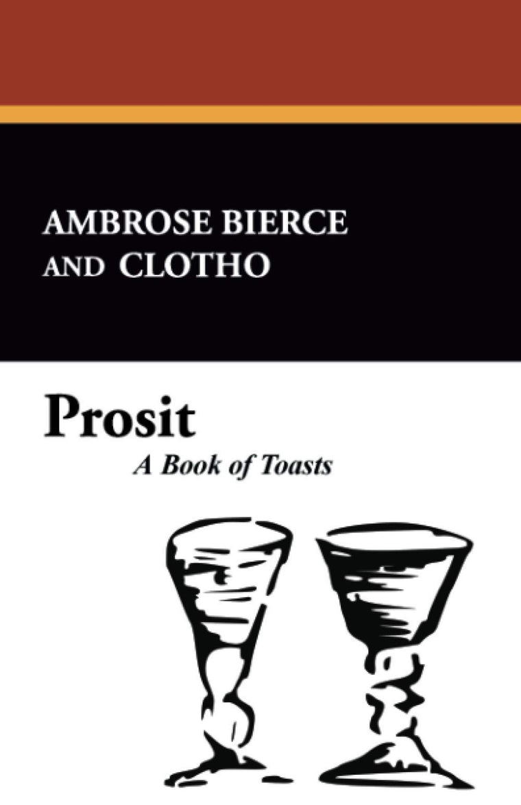 Prosit: A Book of Toasts