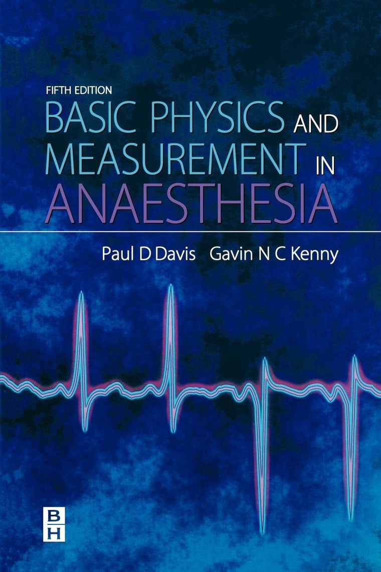 Basic Physics & Measurement in Anaesthesia by Davis, P.D.
