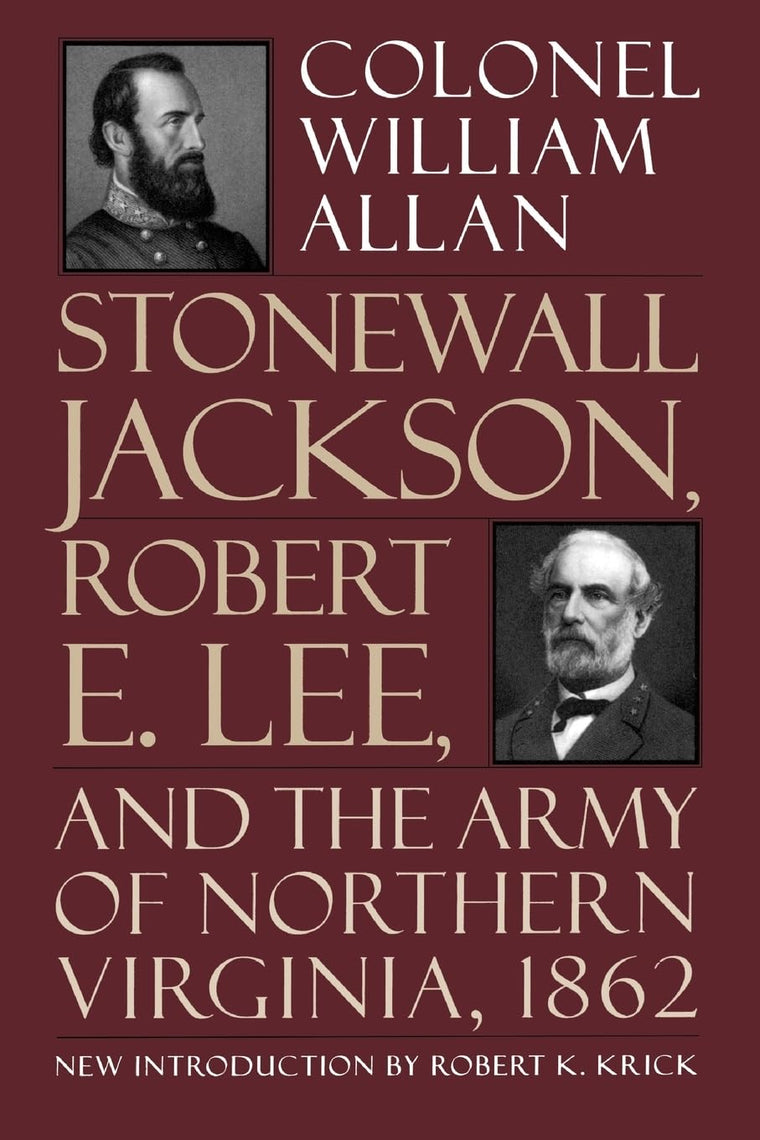 Stonewall Jackson, Robert E. Lee, And The Army Of Northern Virginia, 1862