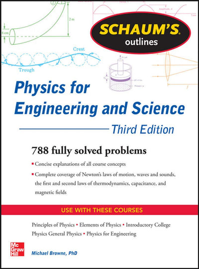 Schaum's Outline of Physics for Engineering and Science: 788 Solved Problems + 25 Videos (Schaum's Outlines)