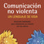 Comunicación no violenta: Un lenguaje de vida (Colección Profesional) (Spanish Edition)