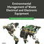 Environmental Management of Waste Electrical and Electronic Equipment