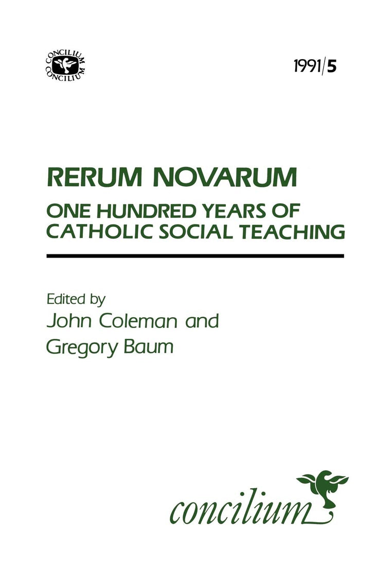 Concilium 1991/5: Rerum Novarum: One Hundred Years of Catholic Social Teaching (Concilium (Glen Rock, N.J.), 1991/5.)
