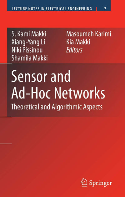 Sensor and Ad-Hoc Networks: Theoretical and Algorithmic Aspects (Lecture Notes in Electrical Engineering, 7)