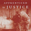 Apprenticed to Justice (Earthworks)