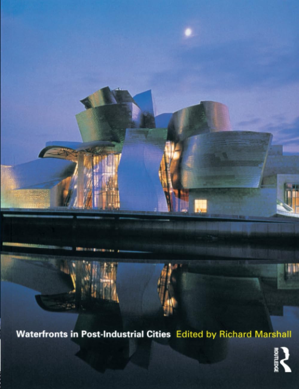 Waterfronts in Post-Industrial Cities