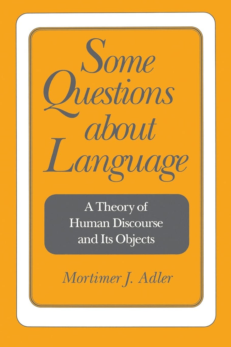 Some Questions About Language: A Theory of Human Discourse and Its Objects