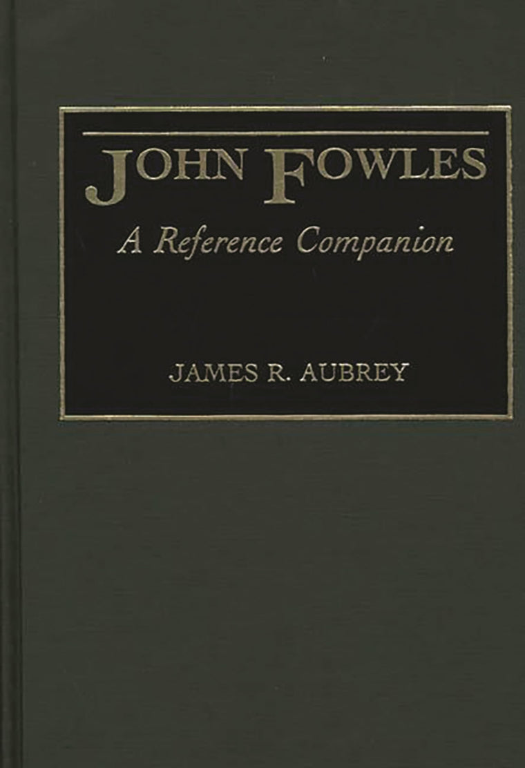 John Fowles: A Reference Companion
