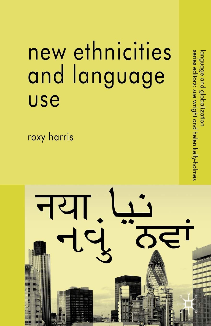 New Ethnicities and Language Use (Language and Globalization)