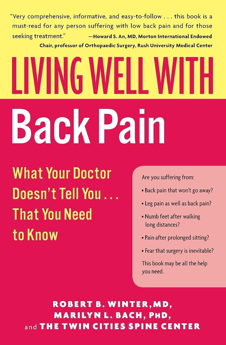 Living Well with Back Pain: What Your Doctor Doesn't Tell You...That You Need to Know (Living Well (Collins))