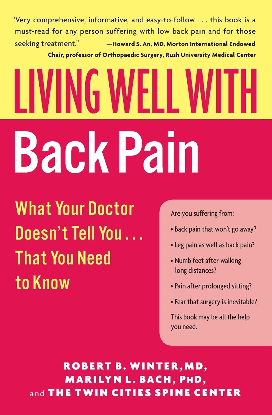 Living Well with Back Pain: What Your Doctor Doesn't Tell You...That You Need to Know (Living Well (Collins))