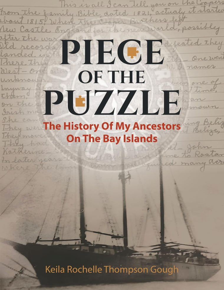 Piece of the Puzzle: The History of My Ancestors on the Bay Islands