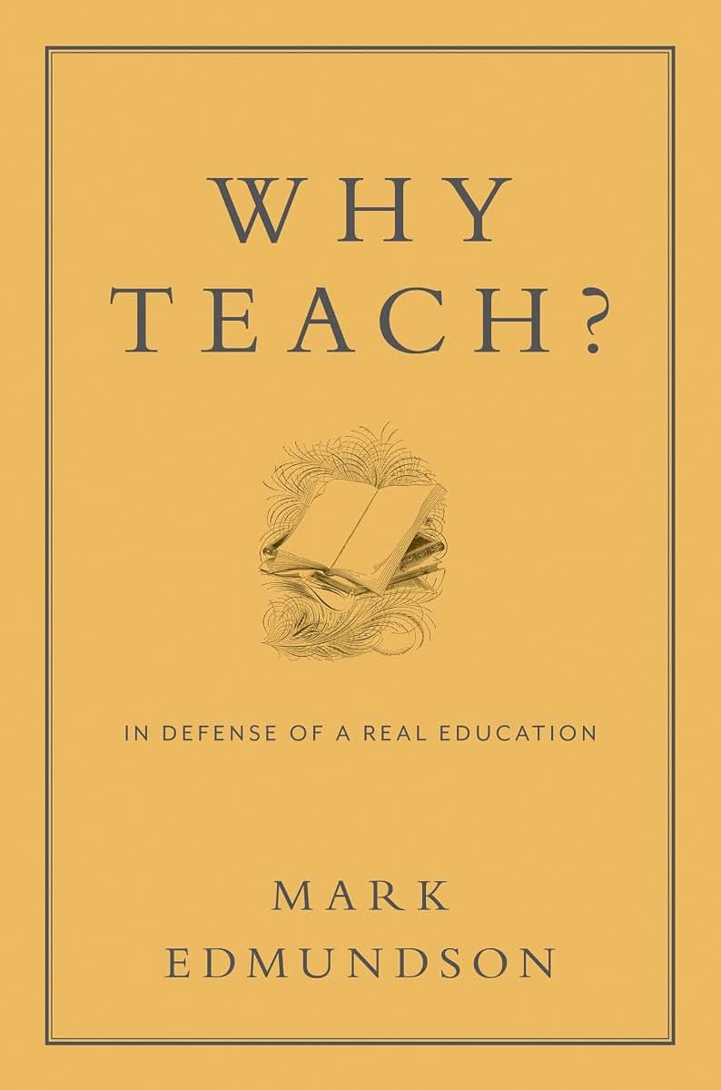 Why Teach?: In Defense of a Real Education