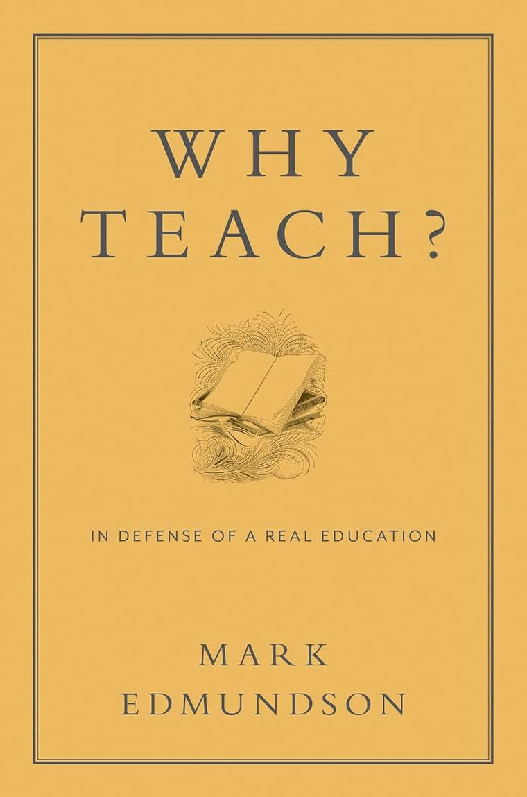 Why Teach?: In Defense of a Real Education
